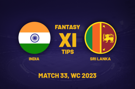 IND vs SL Dream11 Prediction, Playing XI, Fantasy Team for Today’s Match 33 of the ODI Cricket World Cup 2023