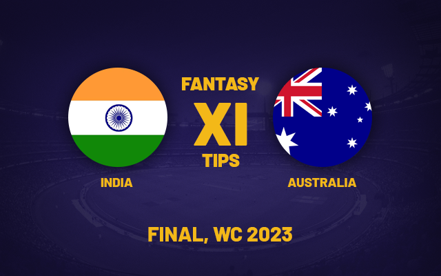  IND vs AUS Dream11 Prediction, Playing XI, Fantasy Team for Today’s Final Match of the ODI Cricket World Cup 2023