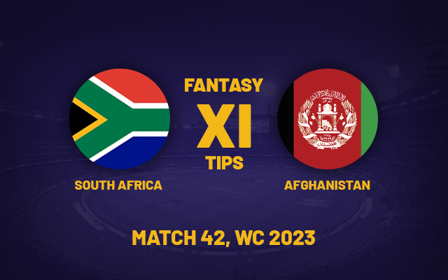  SA vs AFG Dream11 Prediction, Playing XI, Fantasy Team for Today’s Match 42 of the ODI Cricket World Cup 2023