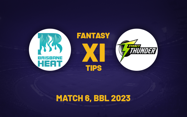  THU vs HEA Dream11 Prediction, Playing XI, Fantasy Team for Today’s Match 6 of the BBL 2023