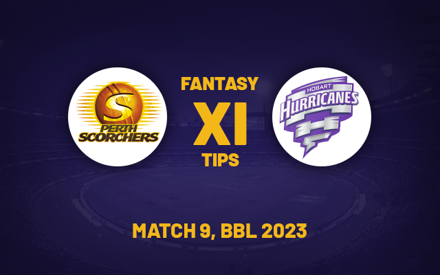 SCO vs HUR Dream11 Prediction, Playing XI, Fantasy Team for Today’s Match 9 of the BBL 2023
