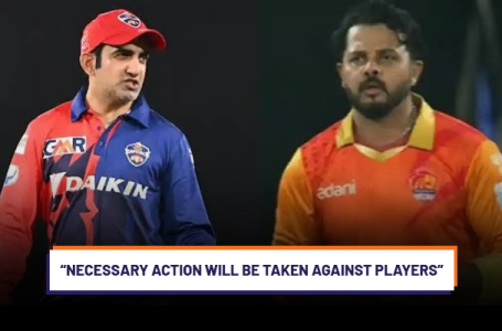 ‘We will conduct an internal investigation’ – LLC CEO assures enquiry on verbal misconduct by Gautam Gambhir on Sreesanth
