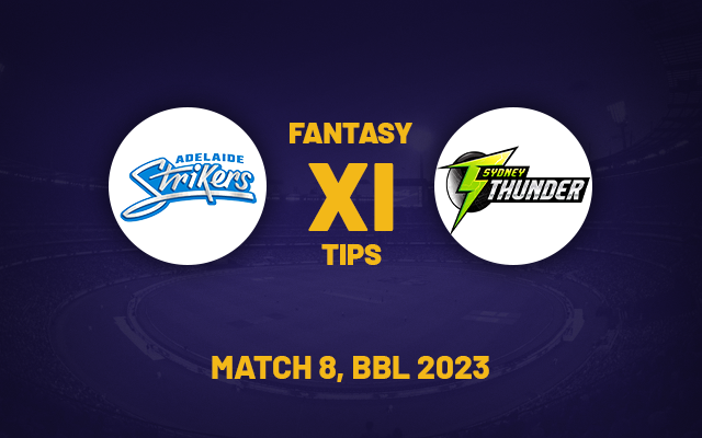  STR vs THU Dream11 Prediction, Playing XI, Fantasy Team for Today’s Match 8 of the BBL 2023
