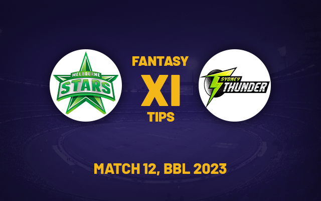  STA vs THU Dream11 Prediction, Playing XI, Fantasy Team for Today’s Match 12 of the BBL 2023