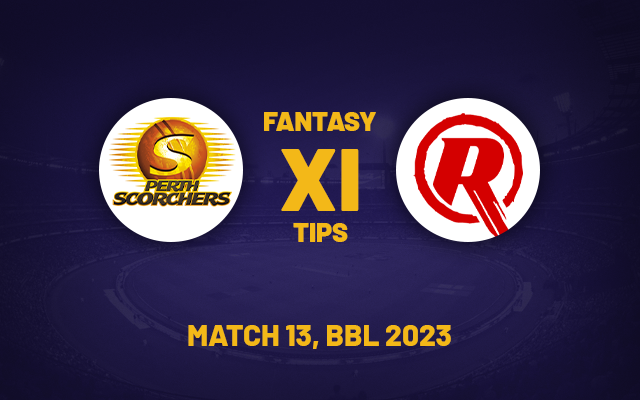 SCO vs REN Dream11 Prediction, Playing XI, Fantasy Team for Today’s Match 15 of the BBL 2023