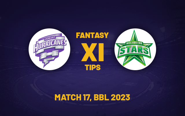  HUR vs STA Dream11 Prediction, Playing XI, Fantasy Team for Today’s Match 17 of BBL 2023