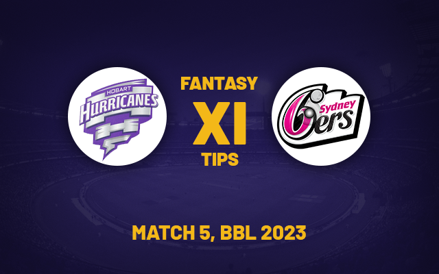  HUR vs SIX Dream11 prediction, playing XI, Fantasy Team for Today’s Match 5 of BBL 2023