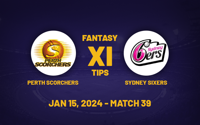  SCO vs SIX Dream11 Prediction, Playing XI, Fantasy Team for Today’s Match 39 of the BBL 2023