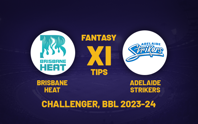  HEA vs STR Dream11 Prediction, Playing XI, Fantasy Team for Today’s Challenger of the BBL 2023