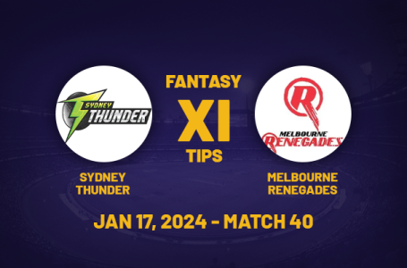 THU vs REN Dream11 Prediction, Playing XI, Fantasy Team for Today’s Match 40 of the BBL 2023
