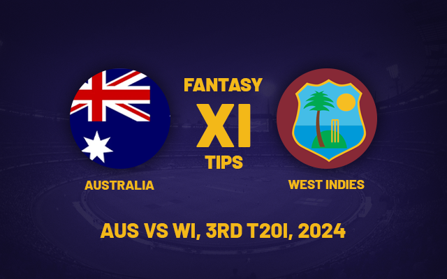  AUS vs WI Dream11 Prediction 3rd T20I: Australia vs West Indies Playing XI, fantasy teams and squads