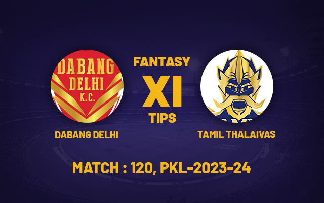  PKL 2023-24: DEL vs TAM Dream11 Prediction, Match 120, Fantasy Kabaddi Tips, Playing VII & Injury Updates