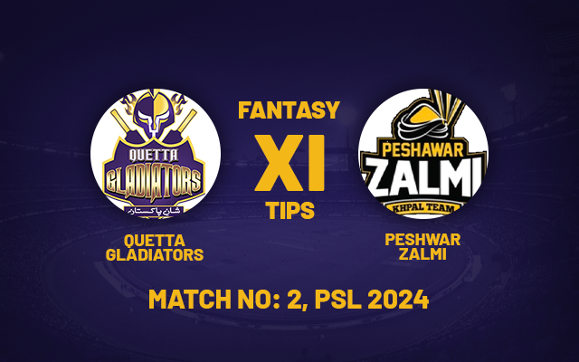  QUE vs PES Dream11 Prediction, Playing 11, PSL Fantasy Team for Today’s Match 2 of the PSL 2024