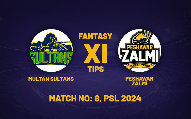 MUL vs PES Dream11 Prediction, Fantasy Cricket Tips, Playing XI for PSL 2024, Match 9