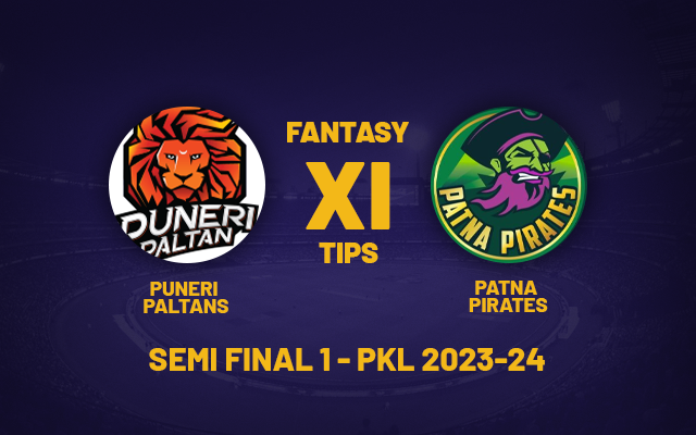  PKL 2023-24: PUN vs PAT Dream11 Prediction for Semi-Final 1 Playing 7 PKL Fantasy Tips Today Dream11 Team and More updates
