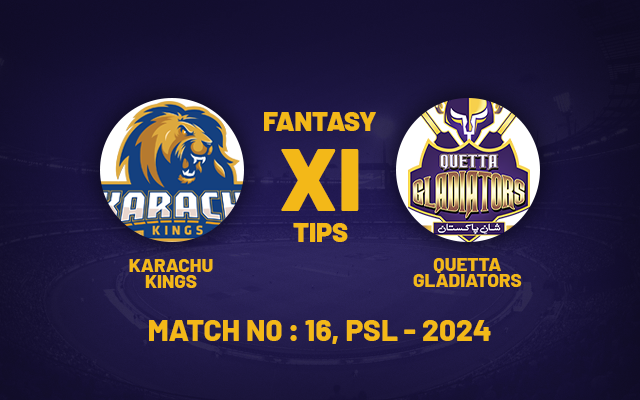  PSL 2024: KAR vs QUE Dream11 Prediction, Playing XI, Head-to-Head Stats, and Pitch Report for 16th Match