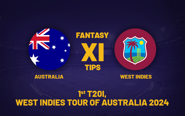  AUS vs WI Dream11 Prediction, T20 Fantasy Cricket Tips, Playing XI, Pitch Report and Injury Updates For Match 1 of T20 2024